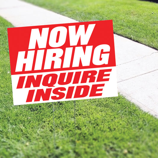 Now Hiring Inquire Inside Coroplast Yard Sign