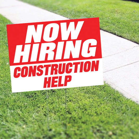 Now Hiring Construction Help Coroplast Yard Sign