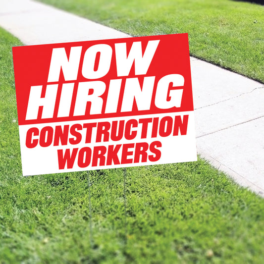 Now Hiring Construction Workers Coroplast Yard Sign