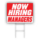 Now Hiring Managers Coroplast Yard Sign