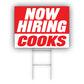 Now Hiring Cooks Coroplast Yard Sign