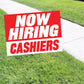 Now Hiring Cashier Coroplast Yard Sign