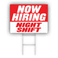 Now Hiring Night Shift Coroplast Yard Sign