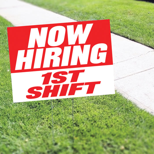 Now hiring 1st Shift Coroplast Yard Sign