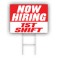 Now hiring 1st Shift Coroplast Yard Sign