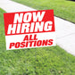 Now Hiring All Position Coroplast Yard Sign