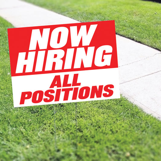 Now Hiring All Position Coroplast Yard Sign