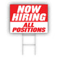 Now Hiring All Position Coroplast Yard Sign