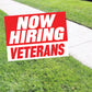 Now Hiring Veterans Coroplast Yard Sign