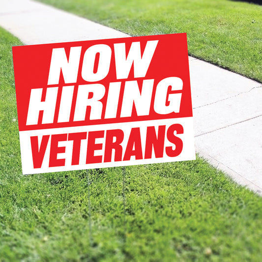 Now Hiring Veterans Coroplast Yard Sign