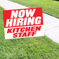 Now Hiring Kitchen Staff Coroplast Yard Sign