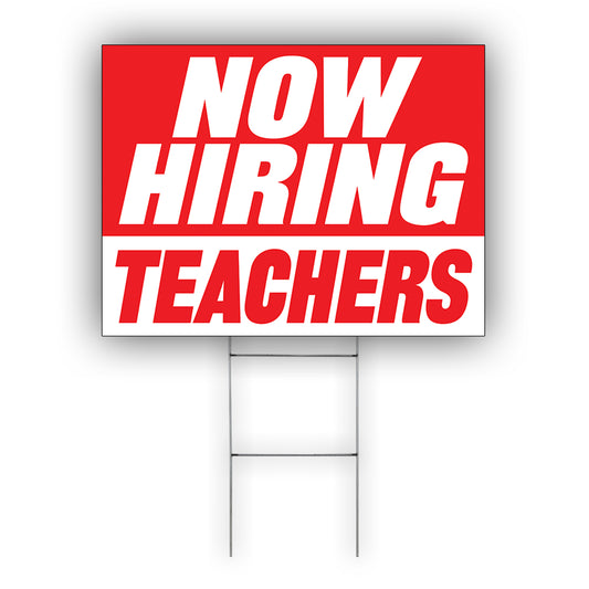 Now Hiring Teachers Coroplast Yard Sign