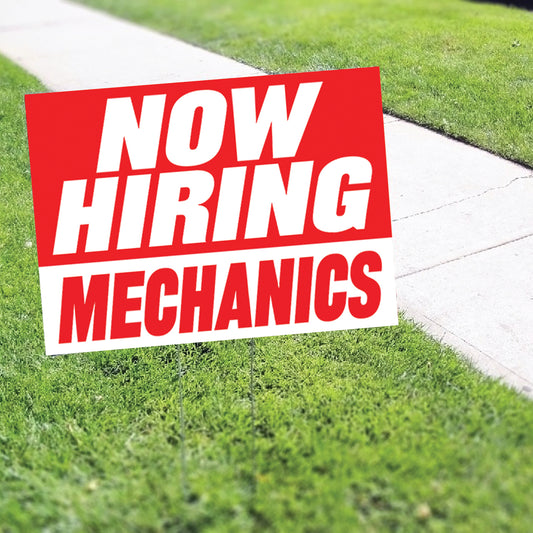 Now Hiring Mechanics Coroplast Yard Sign