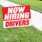 Now Hiring Drivers Coroplast Yard Sign
