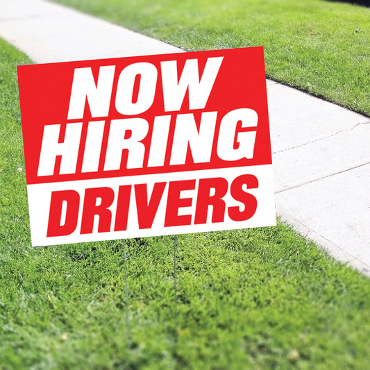 Now Hiring Drivers Coroplast Yard Sign