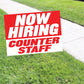 Now Hiring Counter Staff Coroplast Yard Sign