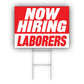 Now Hiring Laborers Coroplast Yard Sign