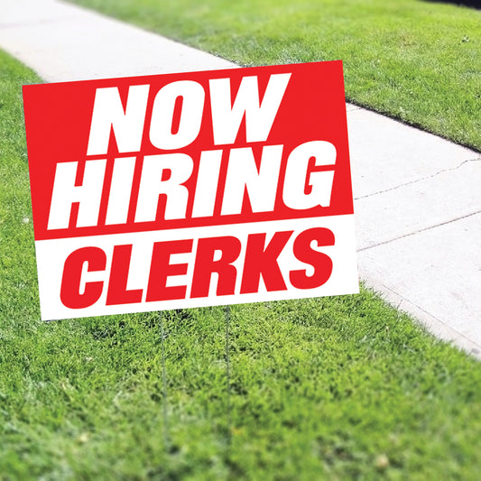 Now Hiring Clerks Coroplast Yard Sign