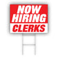 Now Hiring Clerks Coroplast Yard Sign