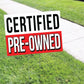 Certified Pre-Owned Coroplast Yard Sign