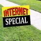 Internet Special Coroplast Yard Sign