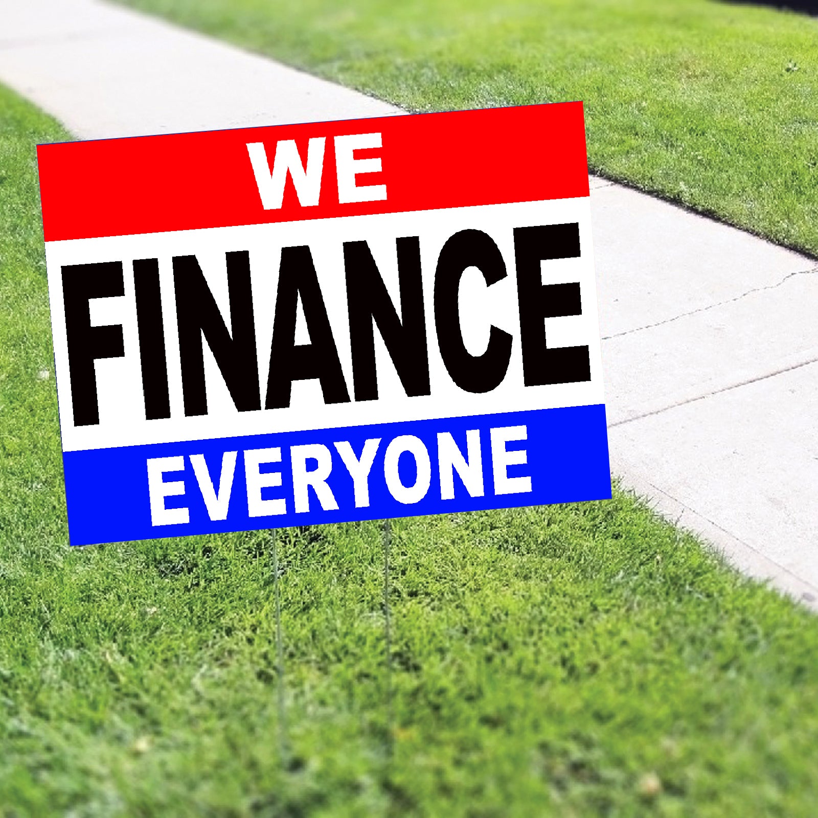 WE Are Finance Everyone Coroplast Yard Sign