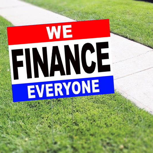WE Are Finance Everyone Coroplast Yard Sign