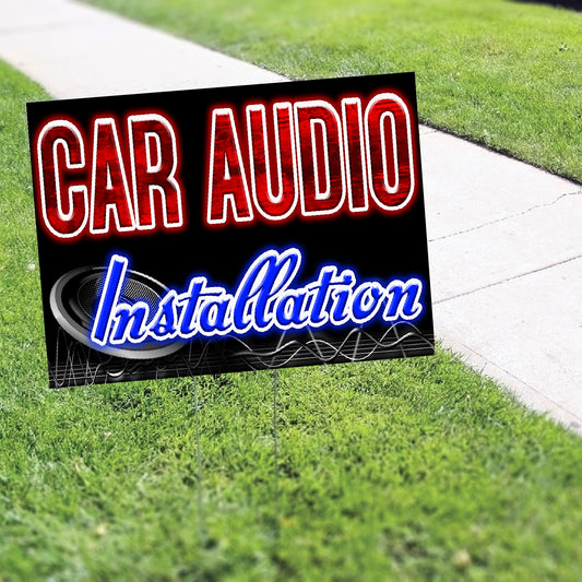 Car Audio Installation Coroplast Yard Sign