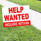 Help Wanted Inquire Within Coroplast Yard Sign