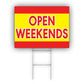 Open Weekend Coroplast Yard Sign