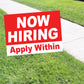 Now Hiring Apply Within Coroplast Yard Sign