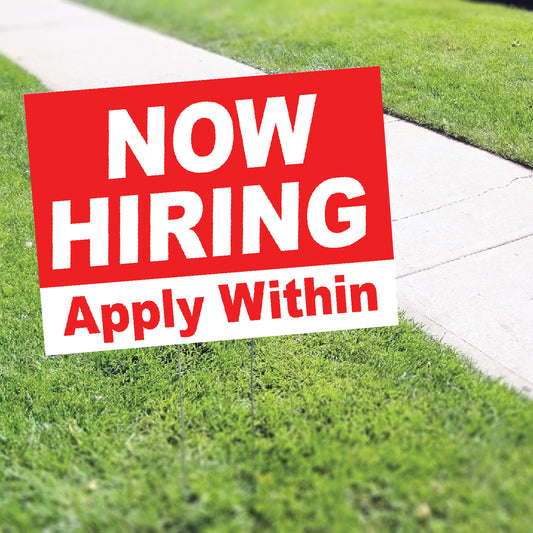 Now Hiring Apply Within Coroplast Yard Sign