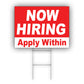 Now Hiring Apply Within Coroplast Yard Sign