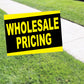 Wholesale Pricing Coroplast Yard Sign