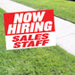 Now Hiring Sales Staff Coroplast Yard Sign