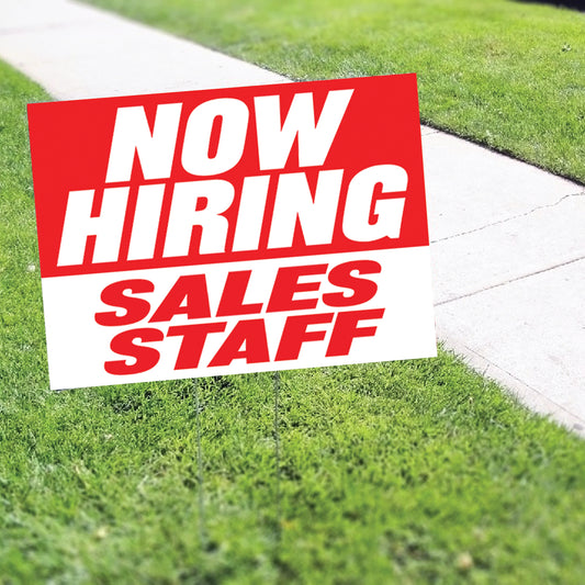 Now Hiring Sales Staff Coroplast Yard Sign