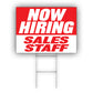 Now Hiring Sales Staff Coroplast Yard Sign