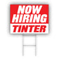 Now Hiring Tinter Coroplast Yard Sign