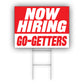 Now Hiring Go-Getters Coroplast Yard Sign