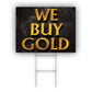 We Buy Gold Coroplast Yard Sign