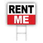 Rent Me Coroplast Yard Sign