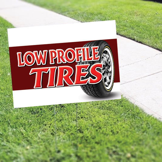 Low Profile Tires Coroplast Yard Sign