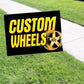 Custom Wheels Coroplast Yard Sign