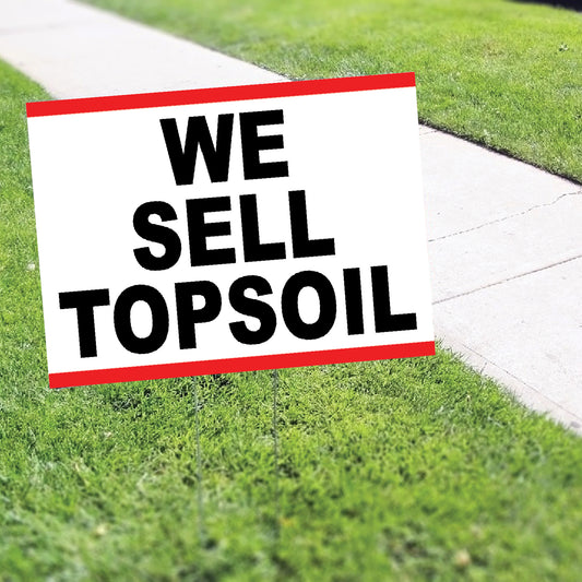 We Sell Top Soil Coroplast Yard Sign