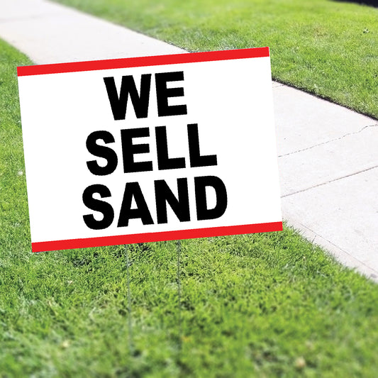 We Sell Sand Coroplast Yard Sign