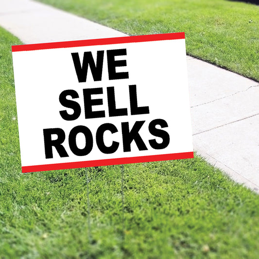 We Sell Rocks Coroplast Yard Sign