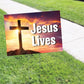 Jesus Lives Coroplast Yard Sign