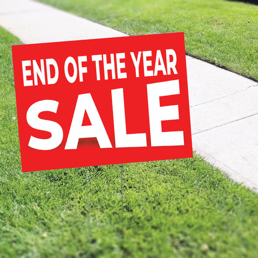 End Of The Year Sale Coroplast Yard Sign