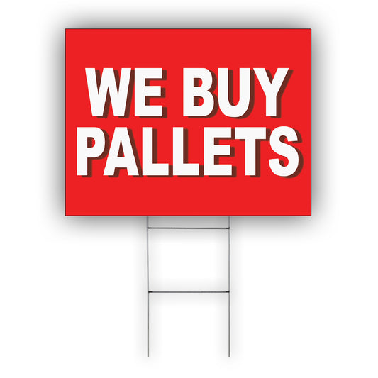 We Buy Pallets Coroplast Yard Sign