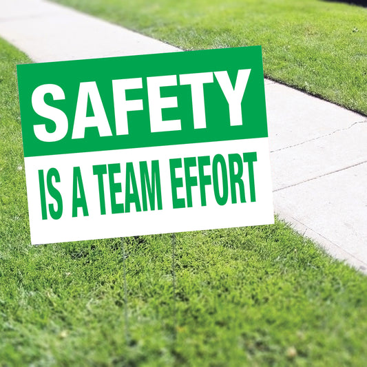 Safety Is A Team Effort Coroplast Yard Sign
